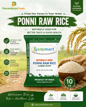 Load image into Gallery viewer, Premium Ponni Raw Rice - 10 Lbs